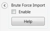 The Brute Force Import panel with its Enable checkbox.
