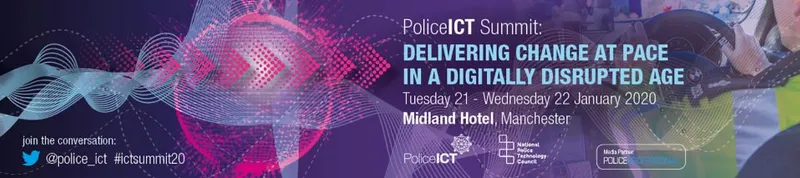 Police ICT Summit banner: Delivering change at pace in a digitally disrupted age, Midland Hotel, Manchester.