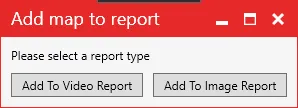 The Add map to report dialog with Add To Video Report and Add To Image Report buttons.