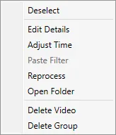 The video card right-click menu: Deselect, Edit Details, Adjust Time, Paste Filter, Reprocess, Open Folder, Delete Video and Delete Group.