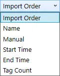The order drop-down: Import Order, Name, Manual, Start Time, End Time and Tag Count.